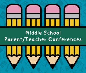 Four pencils with text saying Middle School Parent Teacher Conferences
