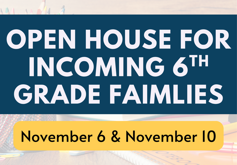 Open House on 11/6 and 11/10