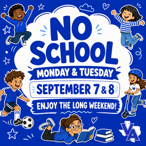 Graphic reminding families that Monday and Tuesday (Sept 7 & 8) are holidays for students.