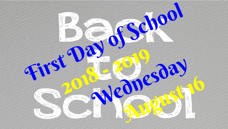 First Day of School Wednesday, August 15