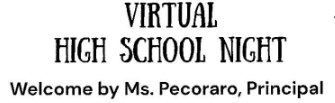 photo of virtual high school night flyer welcome by ms pecoraro principal