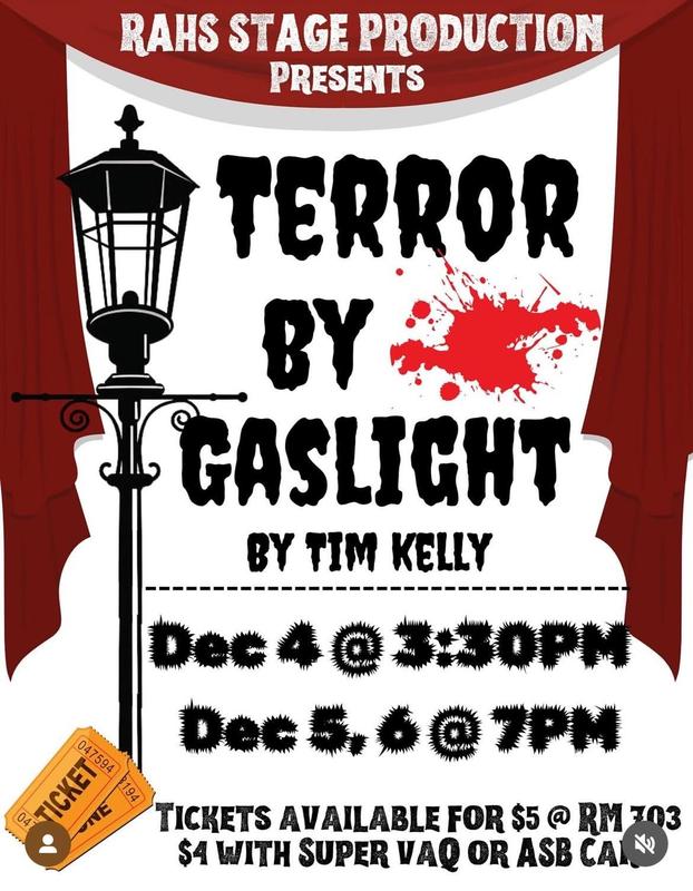Please join RAHS Stage Production as they present Terror By Gaslight! Showtimes on Dec 4th, 5th and 6th. Featured Photo