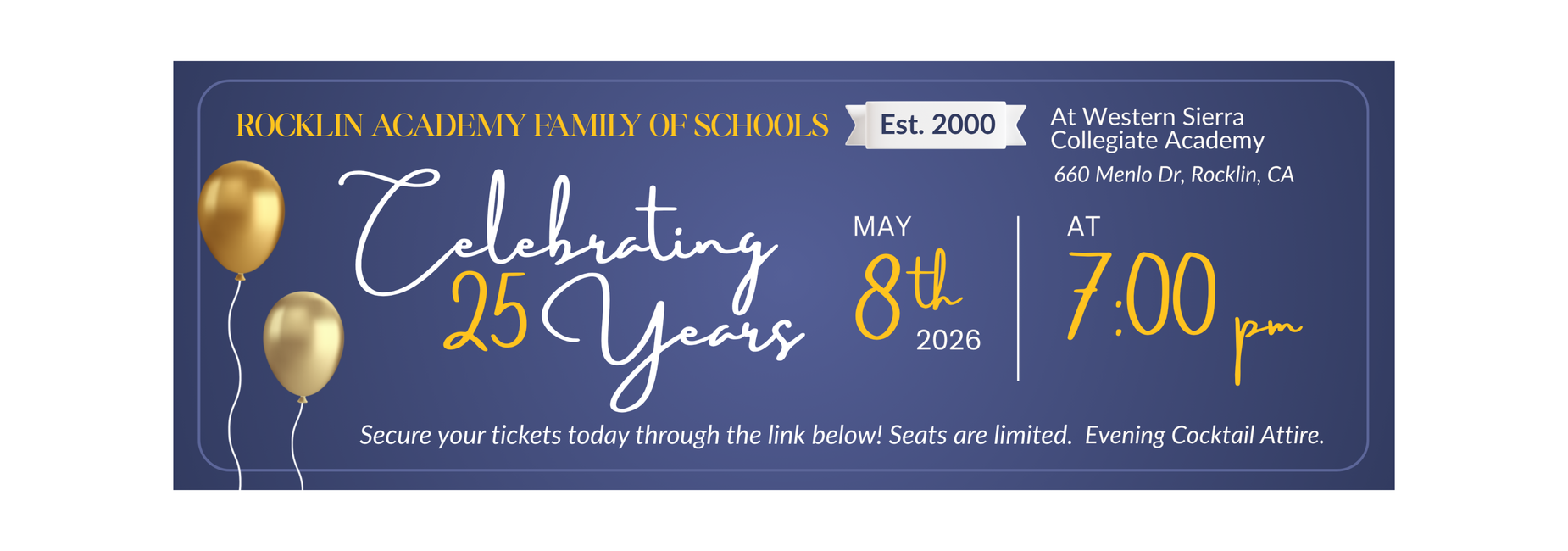 Celebrating 25 years. May 8th at 7pm cocktail attire