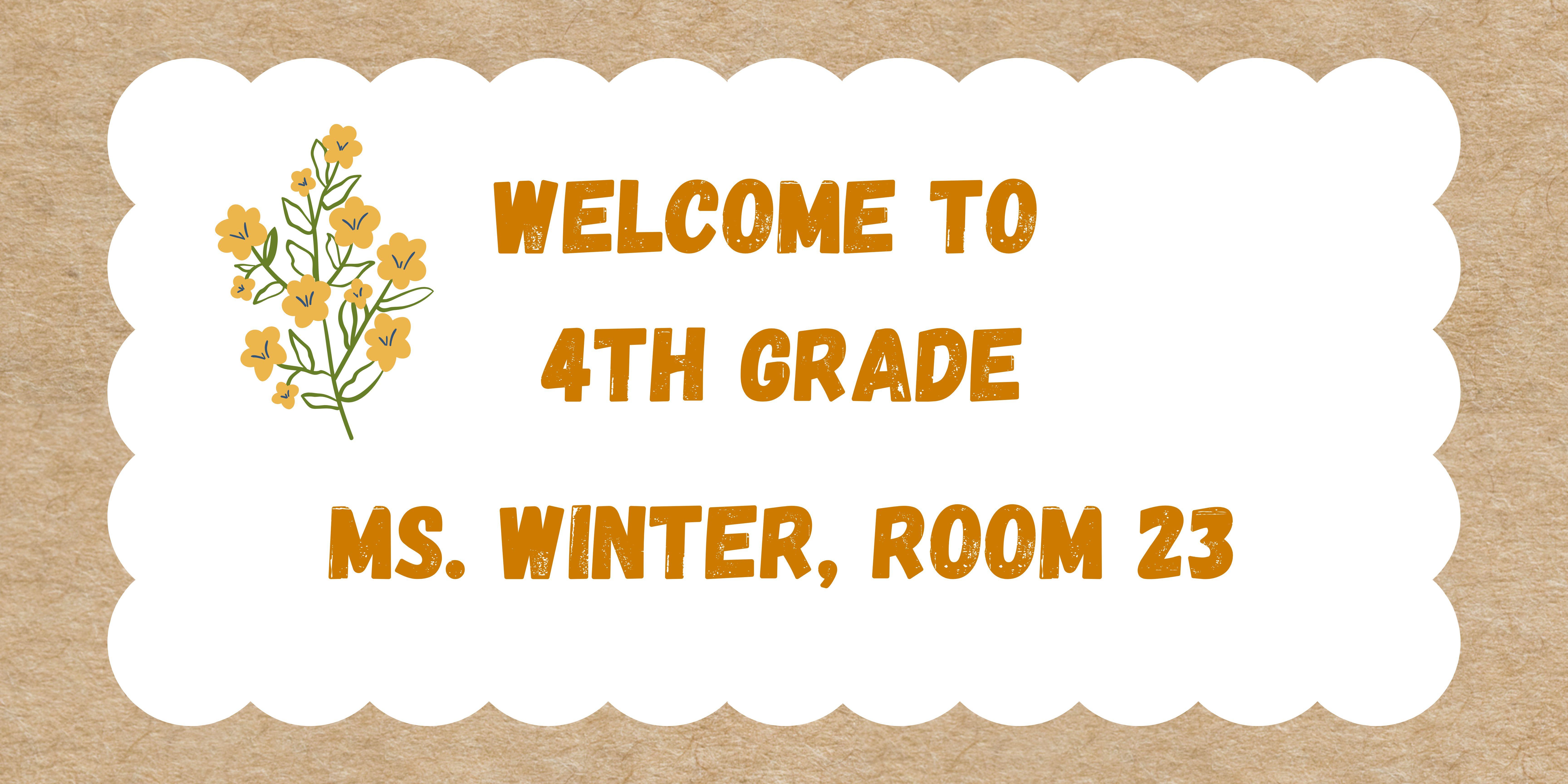 Welcome to 4th Grade! Ms. Winter, Room 23
