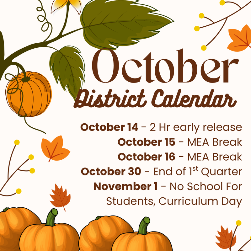 October Calendar Reminders of 2-hr early out, MEA break, end of quarter