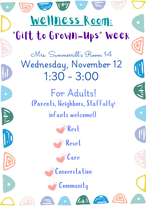 Wellness Room "Gift to Grown-Ups" Week!
