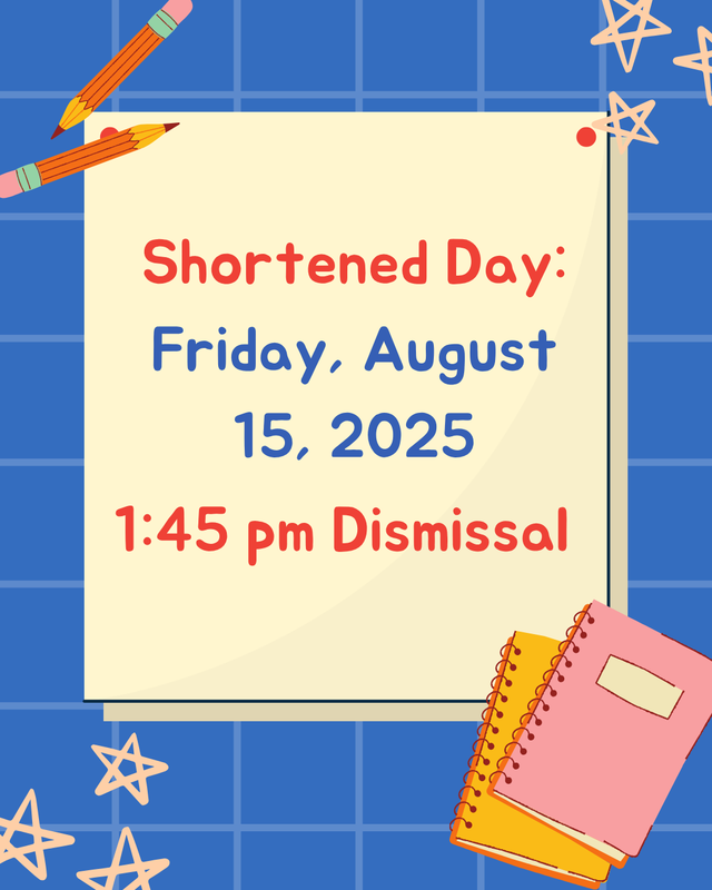 Shortened day 1:45 dismissal