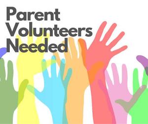 Parent Volunteers Needed