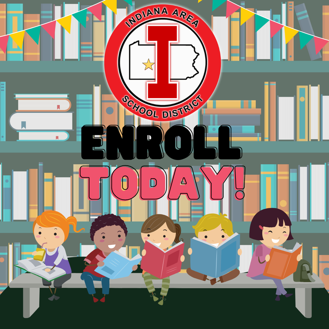 Enroll Your Child in IASD How to Enroll Indiana Area School District