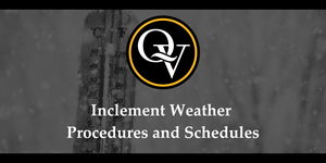 Image includes the headline "Inclement Weather Procedures and Schedules" as well as the QV logo superimposed over an image of snow and a thermometer.