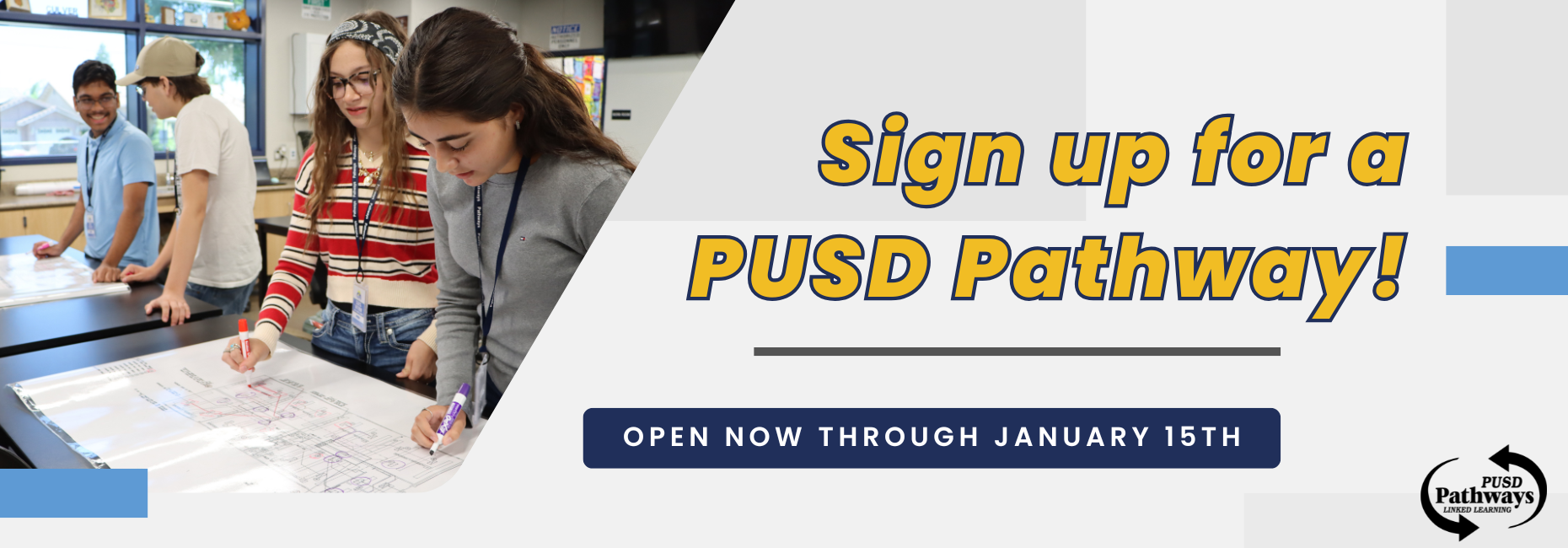 PUSD Pathway sign-ups are open now through January 15. Students use markers to annotate a large printed diagram in a classroom.