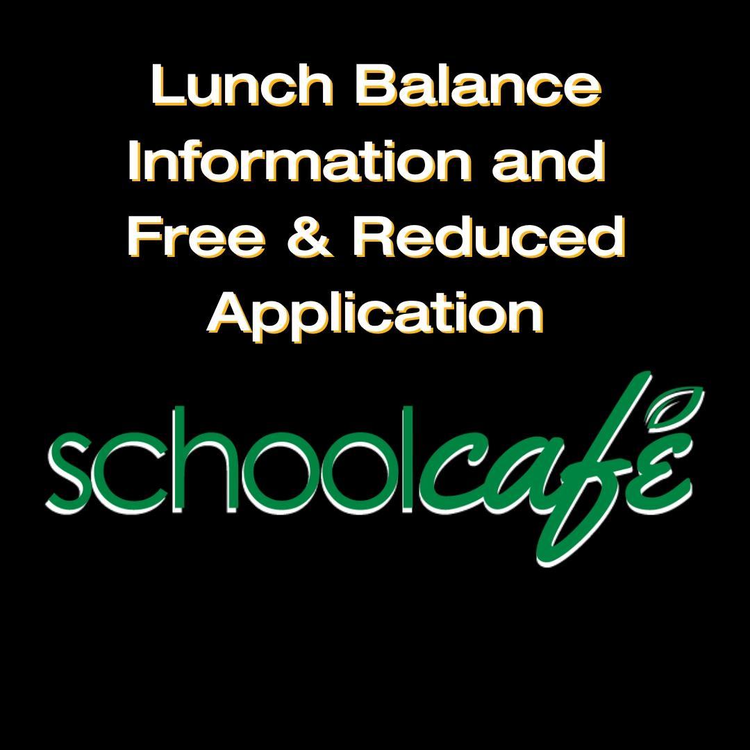 Tile announces "Lunch Balance Information and Free and Reduced Application" and includes the School Cafe logo.