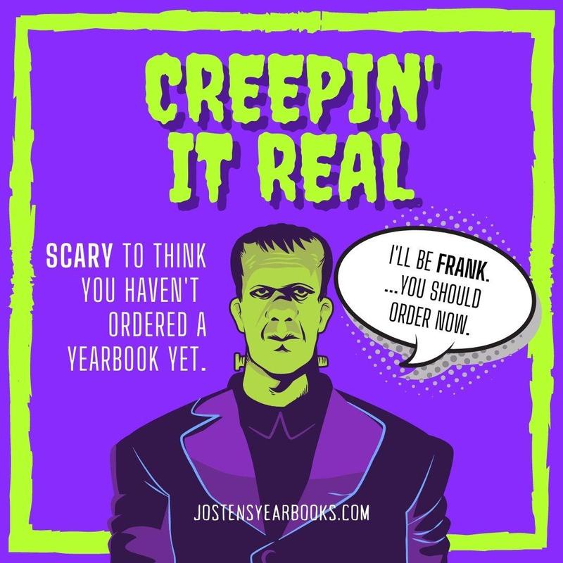 Creep It Real! Order a Yearbook Now.