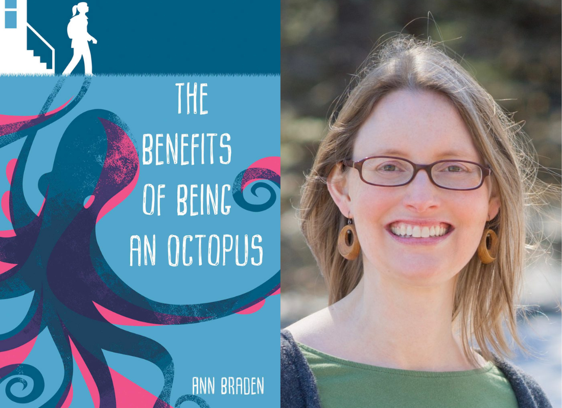 The Benefits of Being an Octopus by Ann Braden