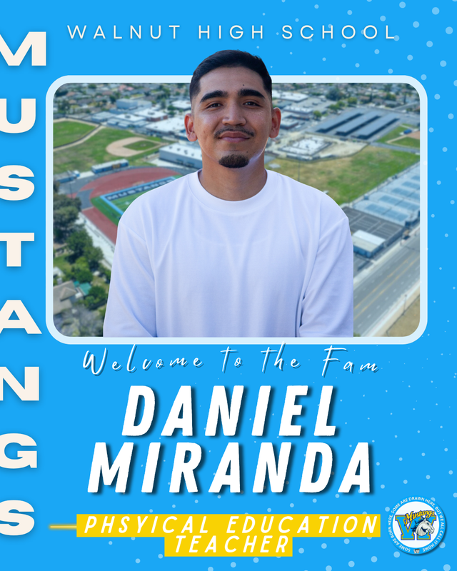 Welcoming graphic featuring Daniel Miranda, a Physical Education teacher at Walnut High School.