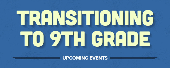 Ninth Grade Transition Events Flyer Featured Photo