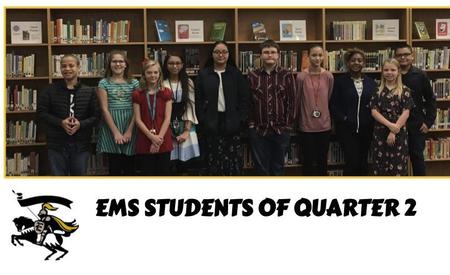 EMS Students of the Quarter