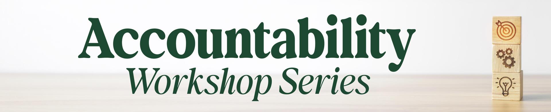 Accountability Workshop Series banner with icons for systems, data, and goals