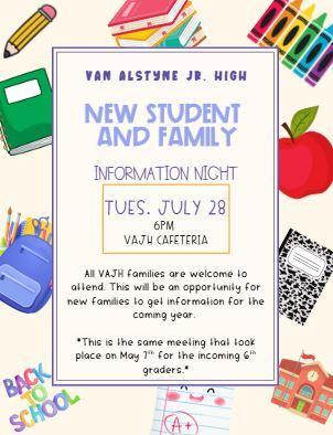 New Student and Family Information Night will be in the cafeteria at 6pm on July 28