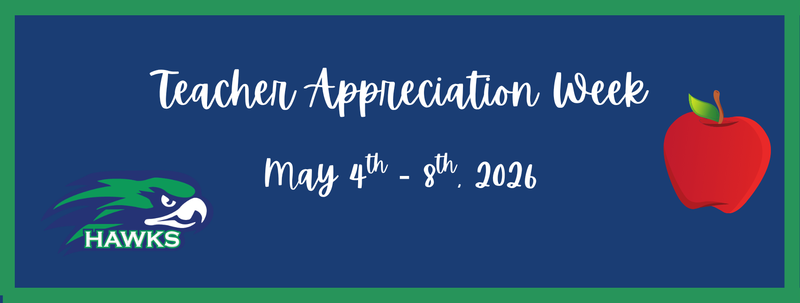 Teacher Appreciation May 4 - 8
