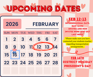 Feb 12 & 13 intersessional and Feb 16th closed due to  District Holiday.