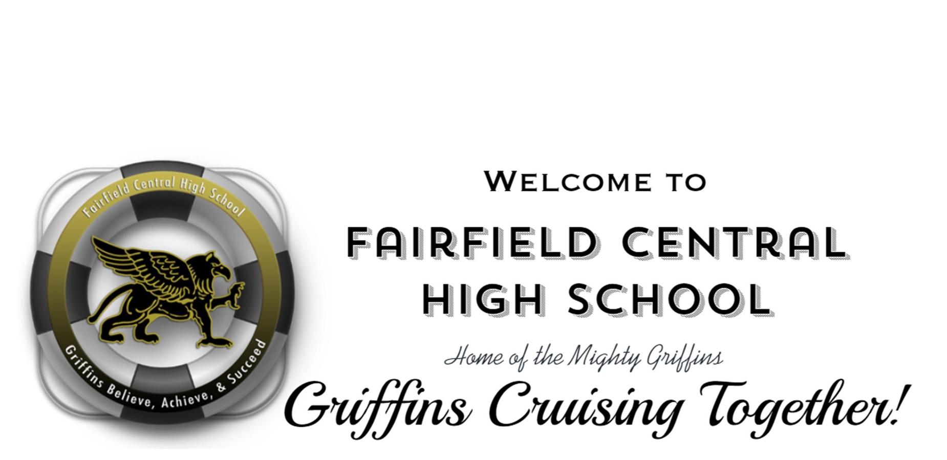 Welcome to FCHS Home of the Mighty Griffins; Griffins Cruising Together!