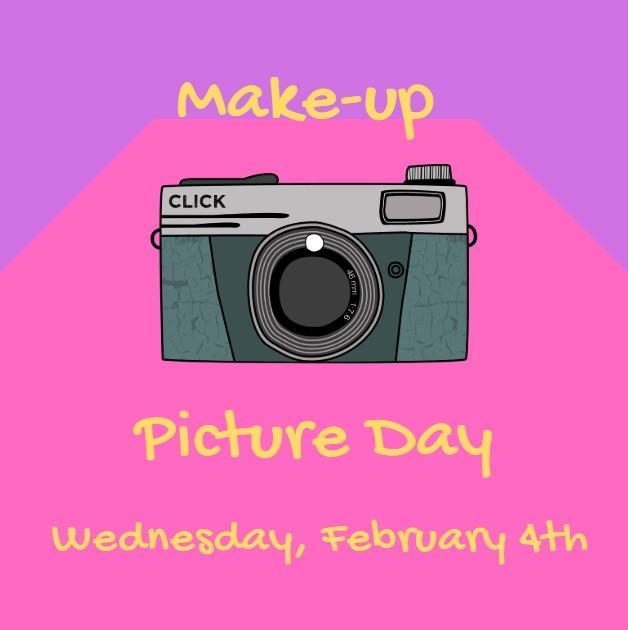 Make-Up Picture Day is on Wednesday, Feb. 4th