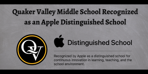 Image includes the QV logo and Apple Distinguished Schools logo. It announces "Quaker Valley Middle School Recognized as an Apple Distinguished School."