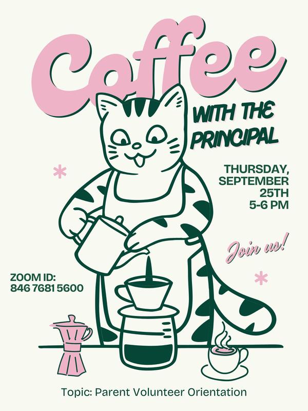Coffee with the Principal: Parent Volunteer Orientation