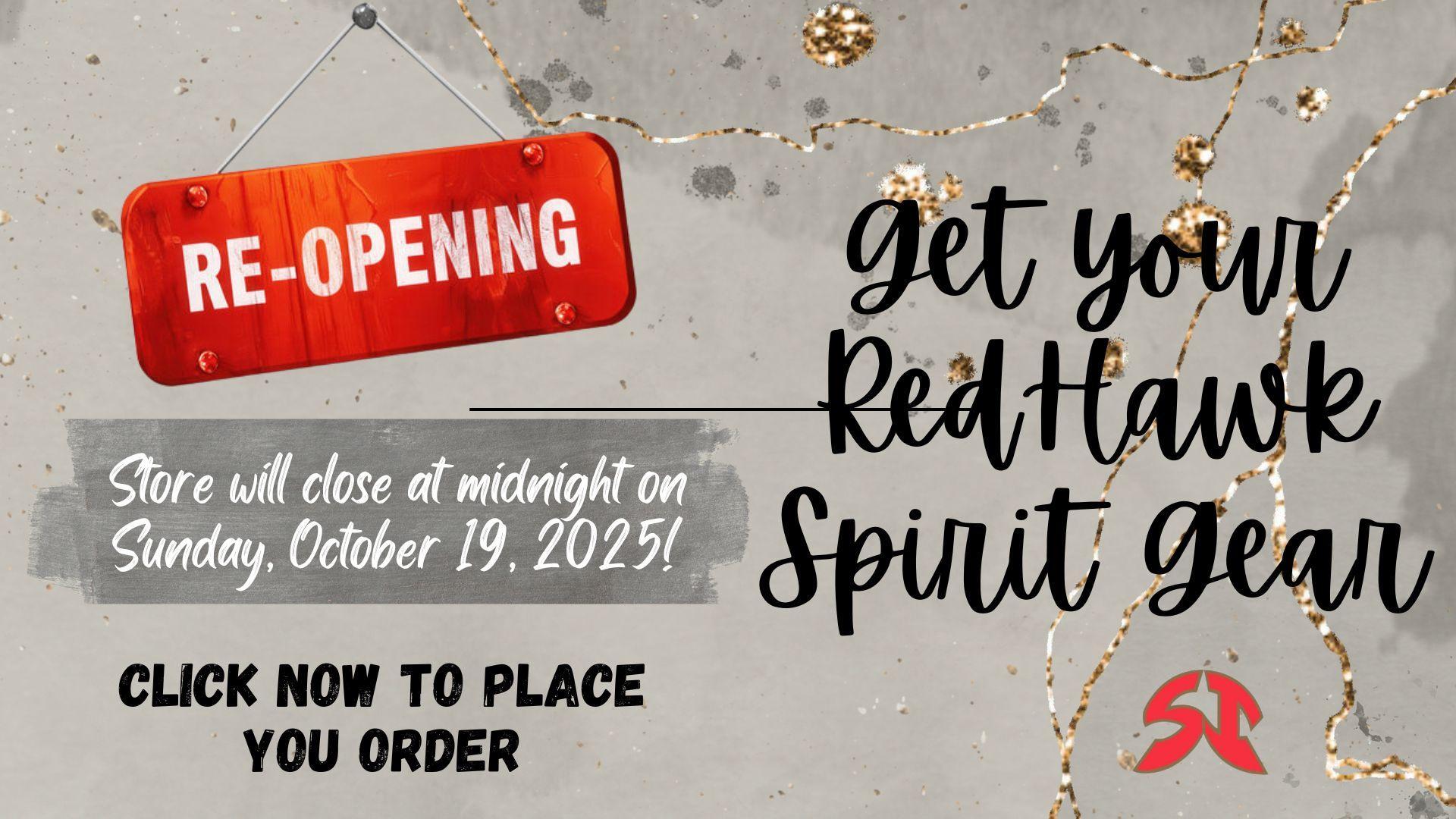 Sign announcing store re-opening with details and a call to order RedHawk Spirit gear.