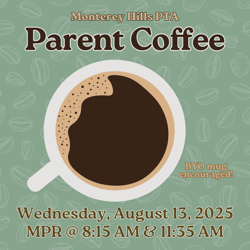 Welcome Back Parent Coffee - Wed. Aug. 13 - First Day of School