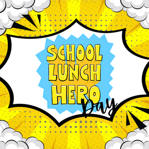 School Lunch Hero Day.png