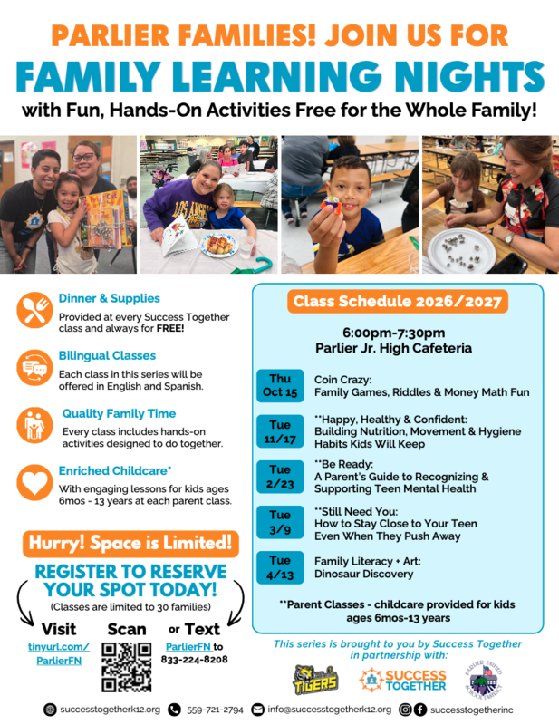 Promotional flyer for Success Together Family Learning Nights for Parlier families, held at Parlier Jr. High Cafeteria from 6:00 PM to 7:30 PM. The flyer advertises free dinner, free supplies, enriched childcare for ages 6 months to 13 years, bilingual classes, and quality family time. Features the 2026–2027 class schedule: Oct 15 (Coin Crazy), Nov 17 (Happy, Healthy & Confident), Feb 23 (Be Ready: Teen Mental Health), Mar 9 (Still Need You: Parent-Teen Connection), and Apr 13 (Family Literacy + Art Dinosaur Discovery). Includes registration details via website link, QR code, or texting 