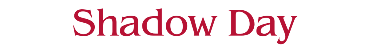 Shadow Day
