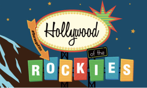 Hollywood of the Rockies