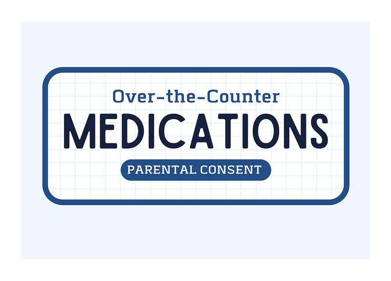Sign for parental consent regarding over-the-counter medications.