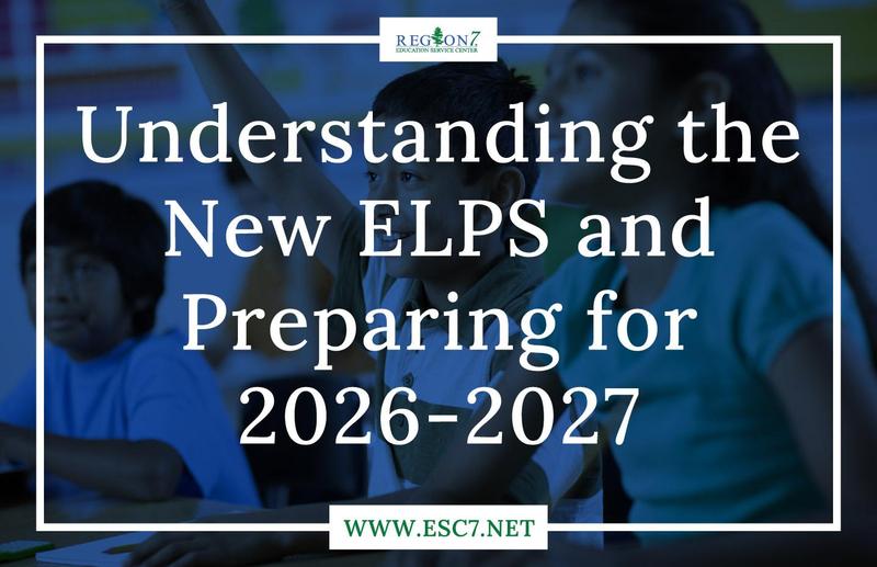 Understanding the New ELPS and Preparing for 26-27