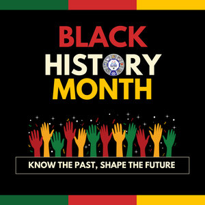 Black history month. Know the Past, Shape the Future