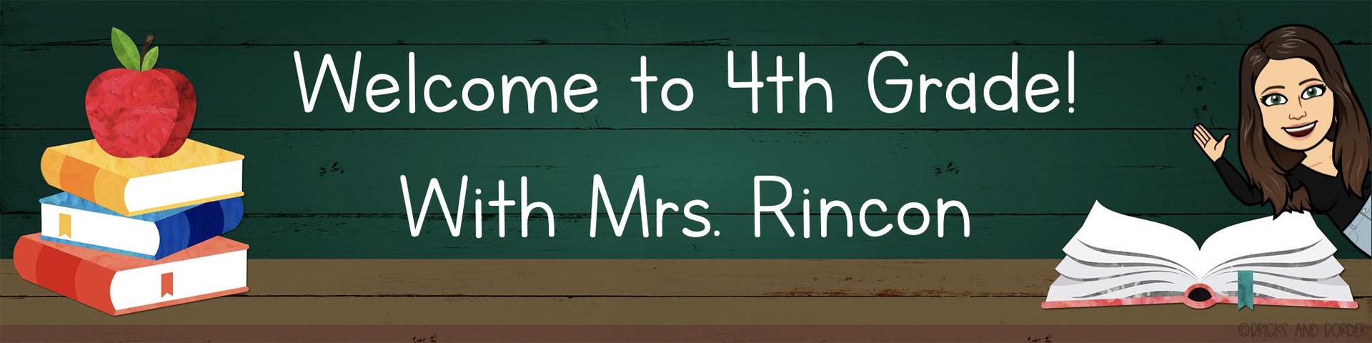 Welcome to 4th Grade with Mrs. Rincon