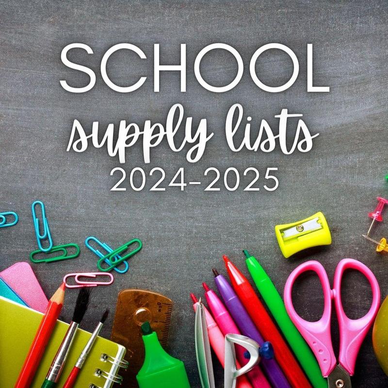 SCHOOL SUPPLY LISTS | 2024 - 2025