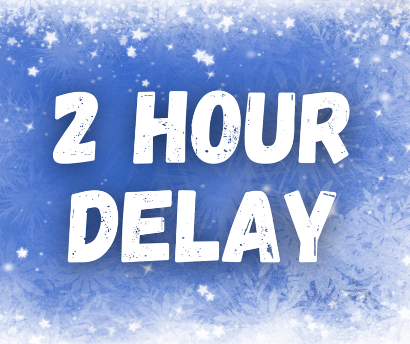 2-Hour Delay January 22, 2026