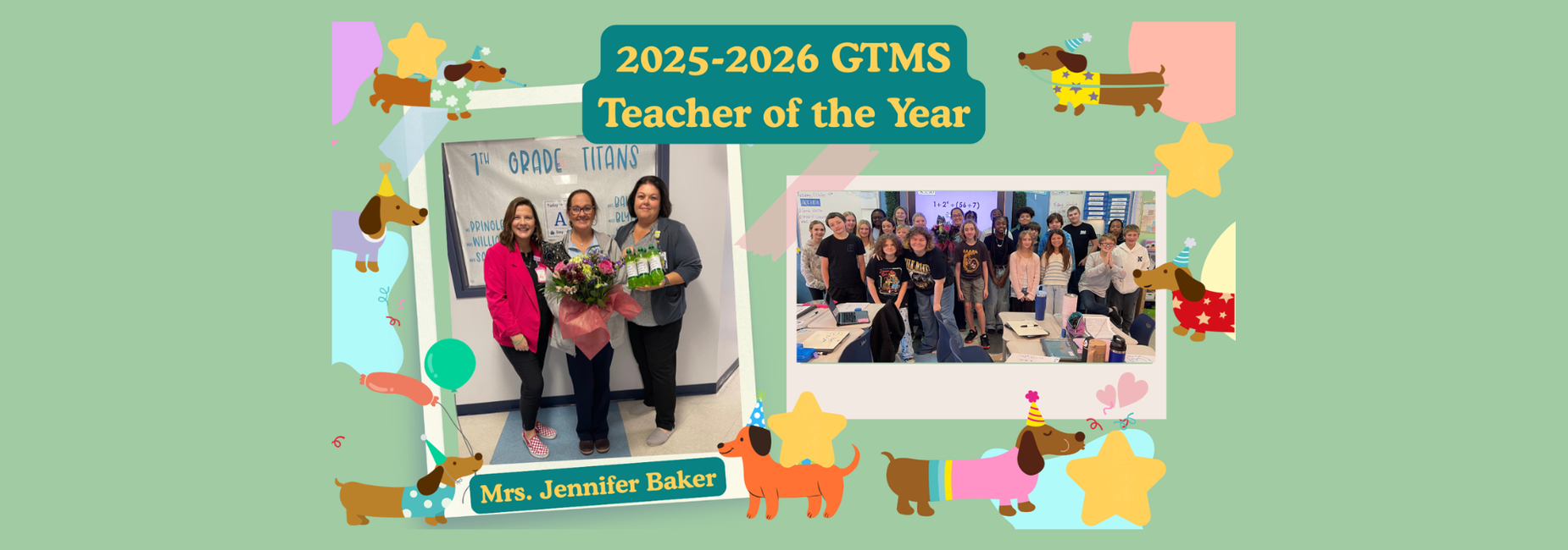 Celebration collage for Mrs. Jennifer Baker, 2025-2026 Teacher of the Year, with students.