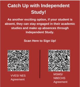 There are two QR codes to sign up for independent study: the left QR code is for the VVES/NES Agreement, and the right QR code is for the MSMS/NBECHS Agreement