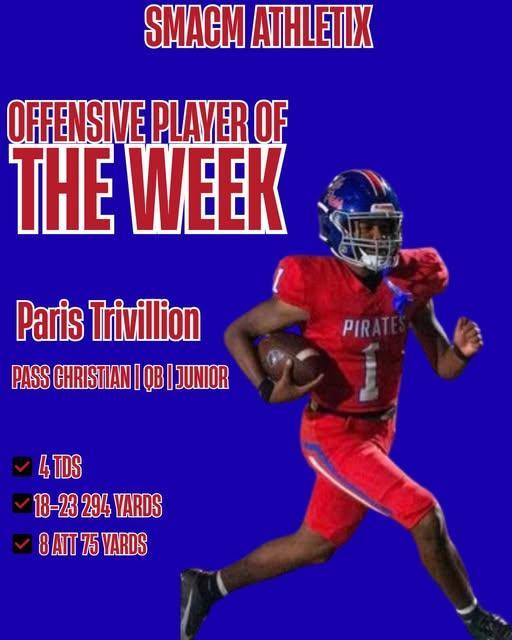 Congratulations to Pass Christian QB Paris Trivillion for SMACM ATHLETIX Offensive Player of the week.