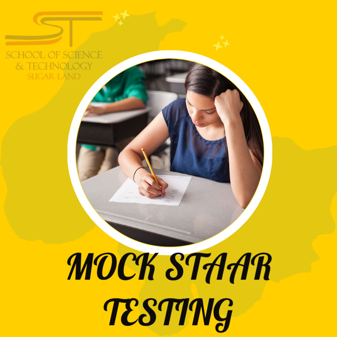 Mock STAAR Testing Dates and Information for 2022-2023 Year | School of  Science and Technology - Sugarland