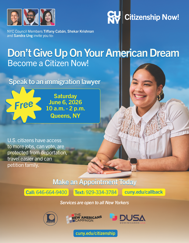 Flyer promoting a free CUNY Citizenship Now! event on Saturday, June 6, 2026, from 10 AM to 2 PM in Queens, NY, where attendees can meet with immigration lawyers for help applying for U.S. citizenship; includes registration website, phone, and text contact information.