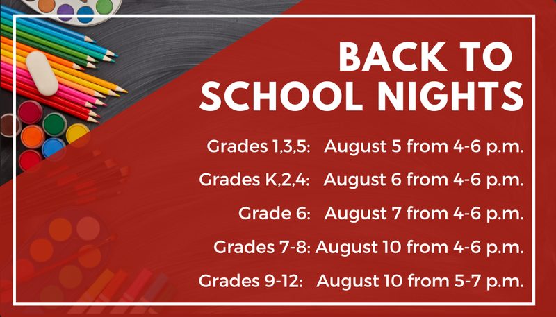 Back to School Nights are 4-6 p.m. except for High School, which is 5-7 p.m.
