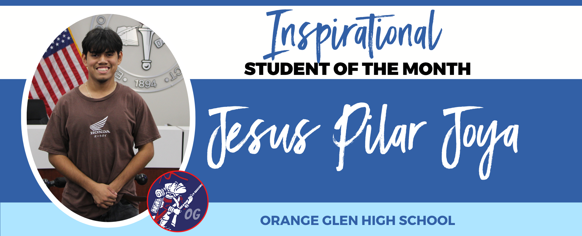 Monthly student recognition for Jesus Pilar Joya from Orange Glen High School.