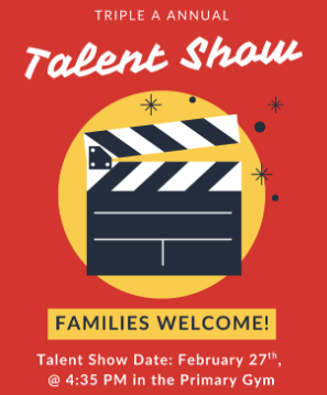 Talent Show - Families welcome! February 27 at 4:35 p.m.