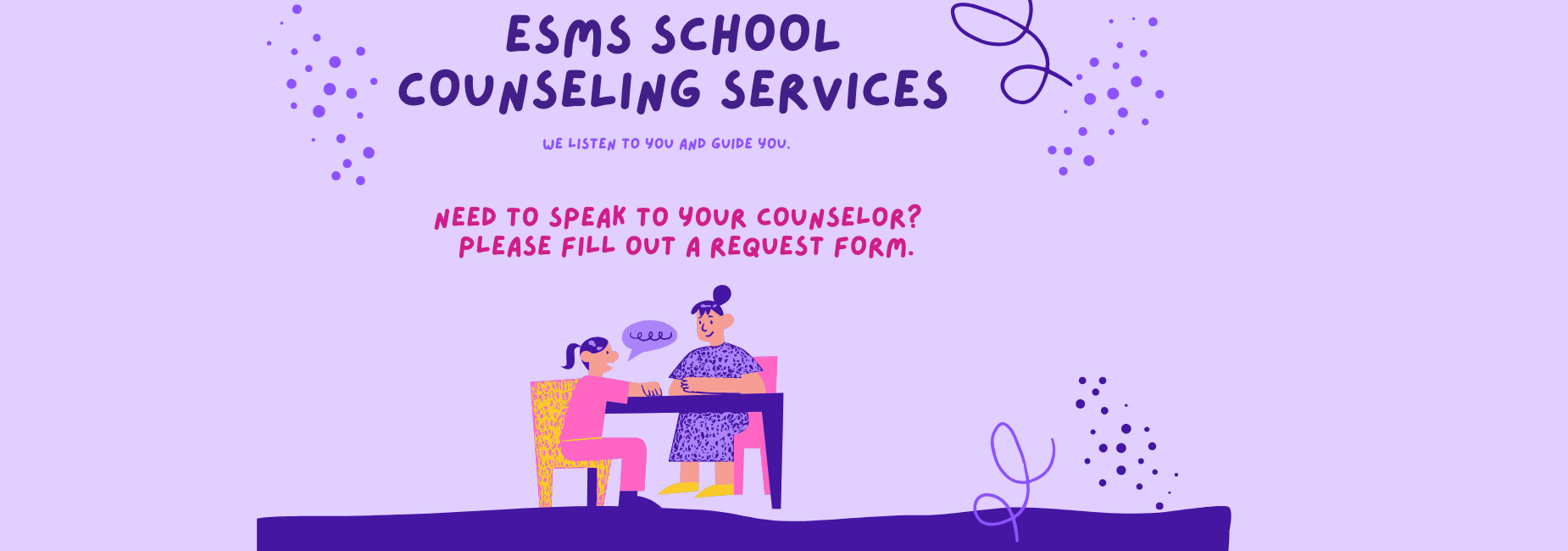 Need to see your counselor?  Please fill out counselor support request form.